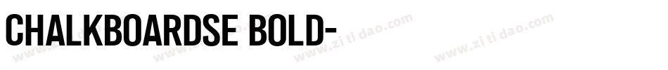 ChalkboardSE Bold字体转换